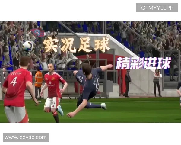 足球明星精彩瞬间回顾进球集锦带你领略绿茵场上的绝妙技艺与激情时刻